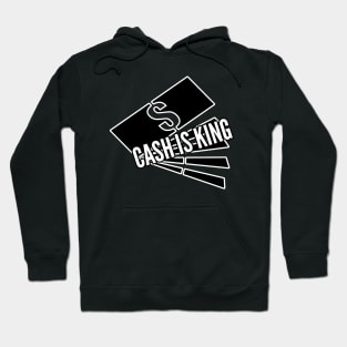 CASH IS KING Hoodie